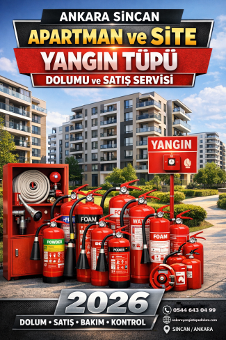 Ankara Sincan’da Yangın Tüpü Dolumu ve Satış Servisi 2026 