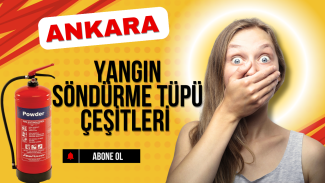 Ankara Yangın Tüpü Nereden Alınır