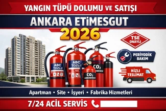 Ankara Etimesgut Apartman ve Site Yangın Tüpü Dolumu ve Satış Servisi 2026